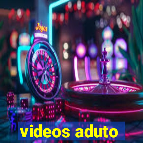 videos aduto